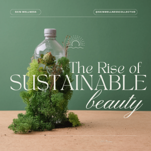 The rise of sustainable beauty